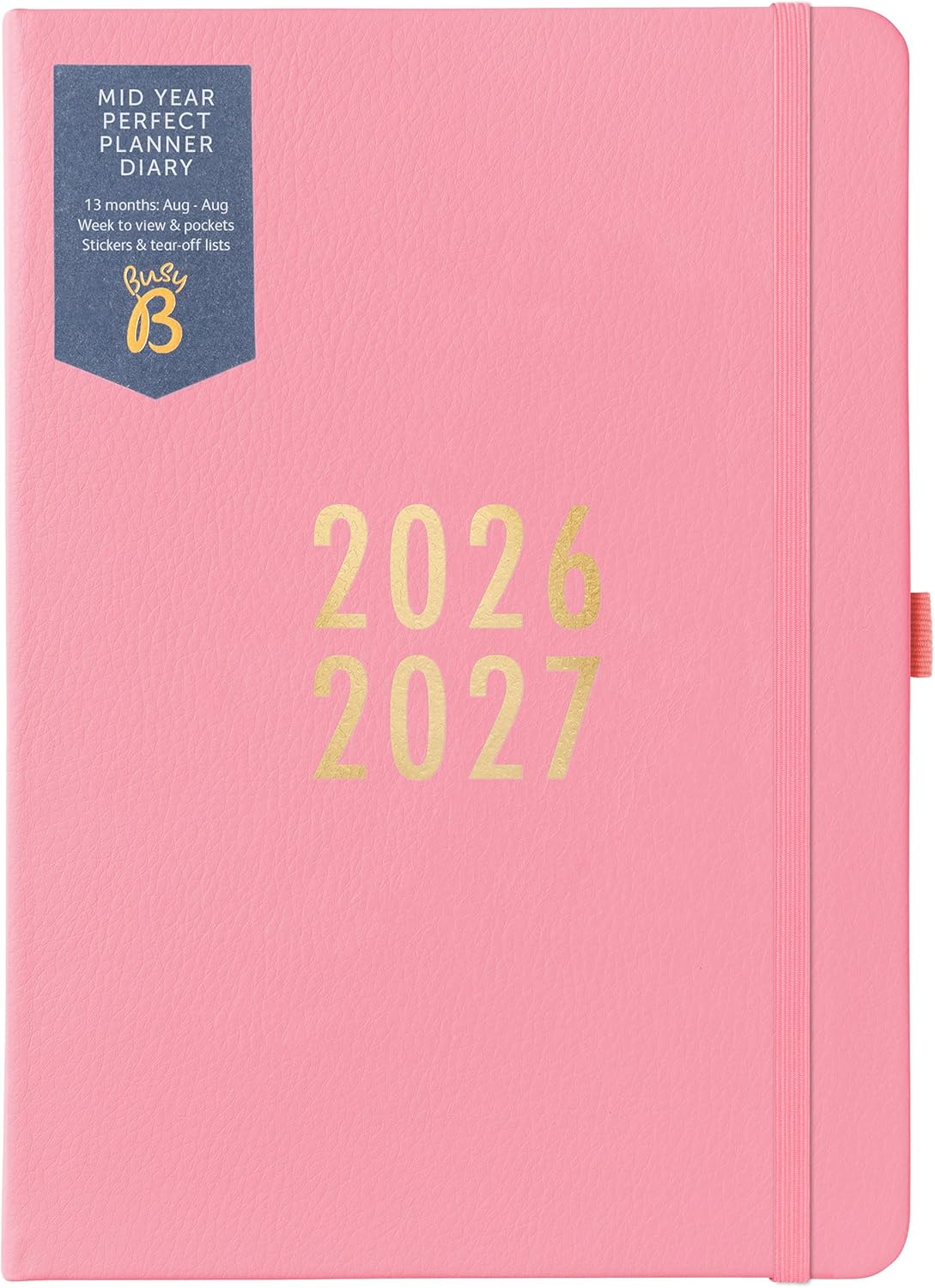 Busy B A5 Weekly Diary - Mid-Year Academic Planner - Aug '26 - Aug '27 - Pink Vegan Leather Cover - Week to View Academic Planner with Stickers, Pen Loop & List Pad